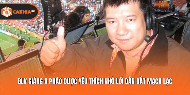 BLV Giàng A Pháo được yêu thích nhờ lối dẫn dắt mạch lạc