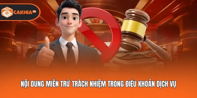 Nội dung miễn trừ trách nhiệm trong điều khoản dịch vụ