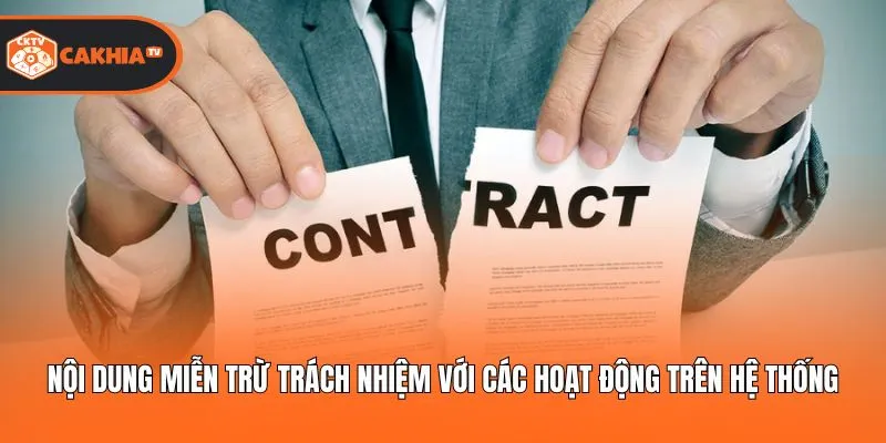 Nội dung miễn trừ trách nhiệm với các hoạt động trên hệ thống